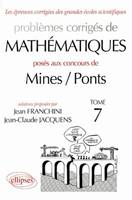 Problèmes corrigés de mathématiques posés au concours de Mines-Ponts ., Tome 7, Mathématiques Mines/Ponts 1998-2000 - Tome 7