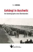 Gehängt in Auschwitz, Die Autobiographie eines Überlebenden