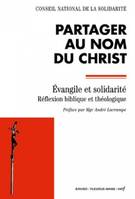 Partager au nom du Christ, Évangile et solidarité, réflexion biblique et théologie