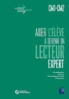 Aider l'élève à devenir un lecteur expert - CM1-CM2 + Téléchargement