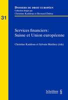 Services financiers / Suisse et Union européenne