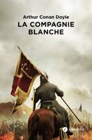 Les chroniques de sir Nigel Loring, La compagnie blanche, Roman