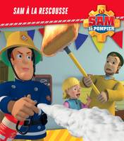 Sam le pompier - Sam à la rescousse - Broché, Sam le pompier