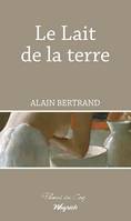 Le Lait de la terre, Roman régional