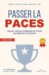 Passer la Paces / secrets, astuces & méthodes de travail pour réussir le concours : édition 2016