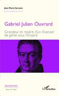 Gabriel Julien Ouvrard, Grandeur et misère d'un financier de génie sous l'Empire