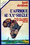 L'Afrique au XXe siècle. L'éveil et les combats du nationalisme africain