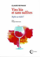 Vins bio et sans sulfites, Mythe ou réalité ?