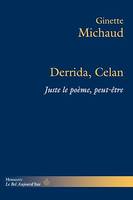 Derrida, Celan, Juste le poème, peut-être