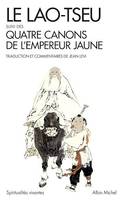 Le Lao-Tseu, Suivi des Quatre Canons de l'empereur jaune