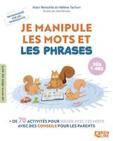 Je manipule les mots et les phrases, + de 70 activités pour jouer avec les mots