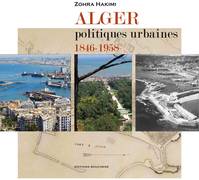 Alger, politiques urbaines, 1846-1958