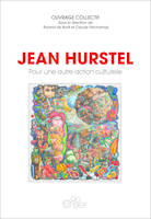 JEAN HURSTEL, POUR UNE AUTRE ACTION CULTURELLE