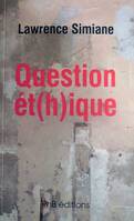 Question ét(h)ique