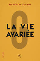 La vie avariée