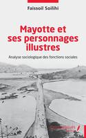 Mayotte et ses personnages illustres, Analyse sociologique des fonctions sociales