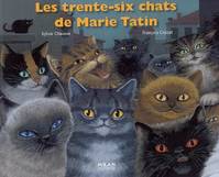 TRENTE-SIX CHATS DE MARIE TATIN (LES)