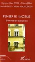 Penser le nazisme, Eléments de discussion