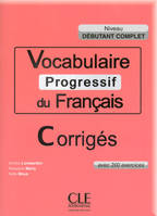 Vocabulaire progressif du francais corriges debutant complet