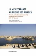 LA MEDITERRANEE AU PRISME DES RIVAGES