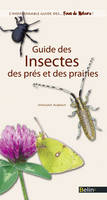 GUIDE DES INSECTES DES PRES ET DES PRAIRIES