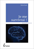 Je me survivrai !