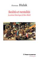 Sociétés et mentalités, La science historique de Marc Bloch