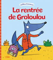 La rentrée de Grosloulou