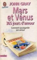 Mars et venus, trois cents soixante cinq jours d'amour