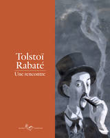 Tolstoï-Rabaté, Une rencontre