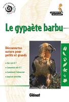 Le gypaète barbu (2e Ed)