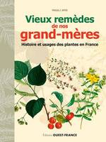 Vieux remèdes de nos grand-mères