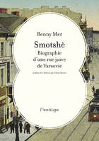 Smotshè, Biographie d'une rue juive de varsovie