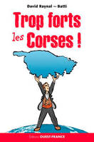 Trop forts les Corses !