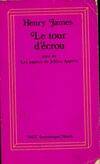 LE TOUR D'ECROU PRECEDE DE: LES PAPIERS DE JEFFREY ASPERN [Paperback] James Henry