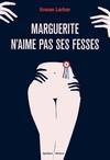 Marguerite n'aime pas ses fesses