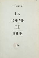 La forme du jour