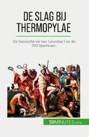 De slag bij Thermopylae, De heroïsche val van Leonidas I en de 300 Spartanen