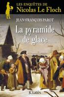 La Pyramide de glace : N°12, Une enquête de Nicolas Le Floch