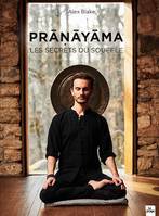 Pranayama, Les secrets du souffle