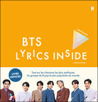 BTS Lyrics inside, Tout sur les chansons les plus mythiques du groupe de K-pop le plus populaire du monde