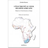 L'électricité au coeur des défis africains - manuel sur l'électrification en Afrique, manuel sur l'électrification en Afrique