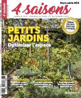 Hors-série 4 Saisons N°34 petits jardins, Optimiser l'espace