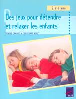 Des jeux pour détendre et relaxer les enfants, 2 à 6 ans