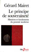 Le Principe de souveraineté, Histoires et fondements du pouvoir moderne