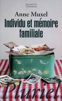 Individu et mémoire familiale