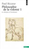 Philosophie de la volonté, t. 1. Le Volontaire et