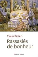 rassasies de bonheur, commentaire des 