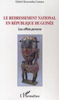 Le redressement national en République de Guinée, Les effets pervers
