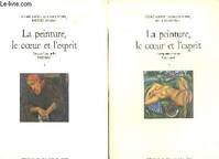 La peinture, le coeur et l'esprit - Correspondance inédite (1907-1924) - En 2 tomes, correspondance inédite (1907-1924)